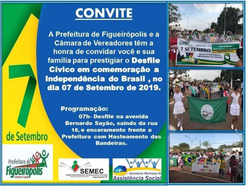 A Prefeitura de Figueirópolis, e a Câmara Municipal de Vereadores, em ação conjunta com as Secretárias Municipais de Educação e Assistência Social, com suas respectivas equipes, realizaram o desfile do dia 07 de Setembro de 2019.